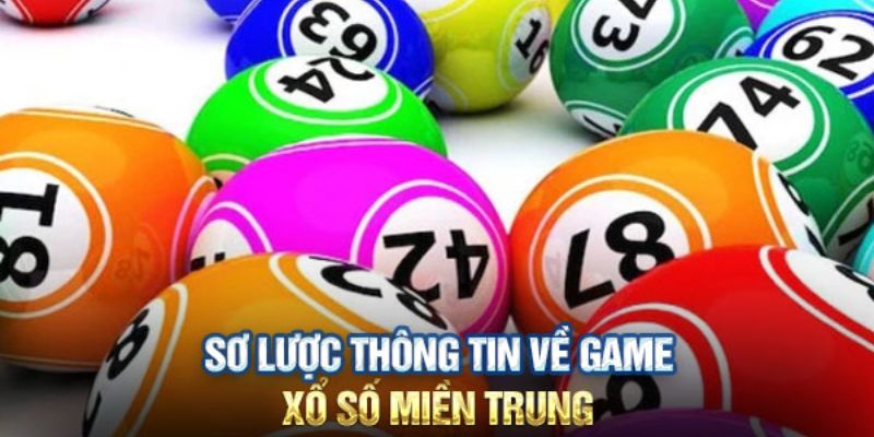 Xổ số miền Trung cùng những thông tin hữu ích cho newbie